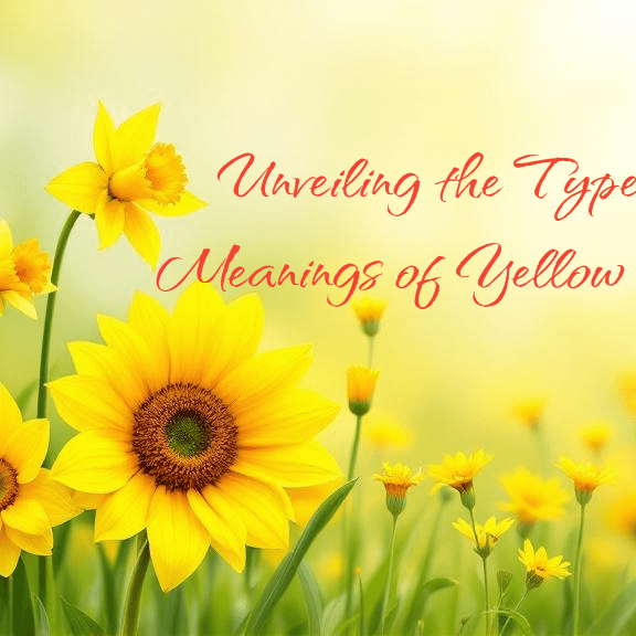 Unveiling the Types and Meanings of Yellow Flowers, Well Live Florist